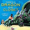 There's a Dragon in My Closet