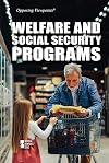 Welfare and Social Security Programs (Opposing Viewpoints)