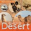 Animals in the Desert (Where Animals Live)