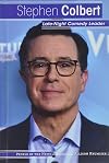 Stephen Colbert: Late-Night Comedy Leader (People in the News)