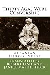 Thirty Agas Were Conversing: Albanian Heroic Verse: Volume 26 (Albanian Studies)