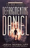 The Organ Scrubber (The Defragmenting Daniel Trilogy #1)