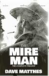 The Mire Man: The Complete Trilogy
