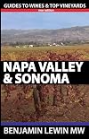 Wines of Napa Valley & Sonoma (Guides to Wines & Top Vineyards) (Volume 14)