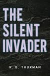 The Silent Invader (Chronicles of the Final Tyberian King) (Volume 1)