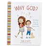 Why God?: Big Answers About God and Why We Believe in Him