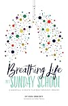 Breathing Life into Sunday School