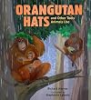 Orangutan Hats and Other Tools Animals Use