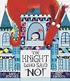 The Knight Who Said "No!"