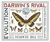 Darwin's Rival: Alfred Russel Wallace and the Search for Evolution