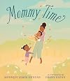 Mommy Time