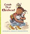 Catch That Chicken!