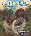 Carrimebac, the Town That Walked