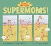 Supermoms!: Animal Heroes