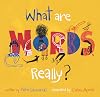 What Are Words, Really?