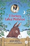 Jasmine Green Rescues: A Donkey Called Mistletoe