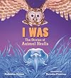 I Was: The Stories of Animal Skulls