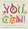 You Can!: Kids Empowering Kids
