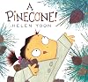 A Pinecone!