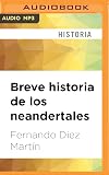 Breve historia de los neandertales