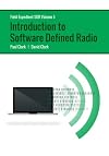 Field Expedient SDR: Introduction to Software Defined Radio (black and white version) (Volume 1)
