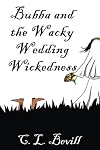 Bubba and the Wacky Wedding Wickedness