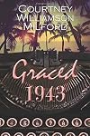 Graced 1943 (The Grace Family Chronicles) (Volume 1)
