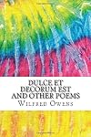 Dulce et Decorum Est and Other Poems [Squid Ink Classics Edition]