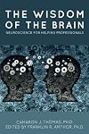 The Wisdom of the Brain: Neuroscience for Helping Professionals