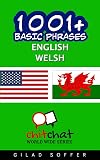 1001 Basic Phrases English - Welsh (English and Welsh Edition)
