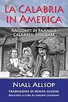 La Calabria in America: Racconti di Famiglie Calabresi Emigrante (Italian Edition)