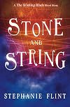 Stone and String: A "The Wishing Blade" Short Story