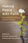 Making Peace with Faith: The Challenges of Religion and Peacebuilding