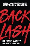 Backlash: What Happens When We Talk Honestly about Racism in America