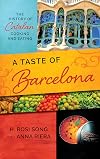 A Taste of Barcelona: The History of Catalan Cooking and Eating (Big City Food Biographies)