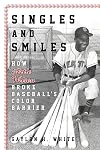 Singles and Smiles: How Artie Wilson Broke Baseball's Color Barrier