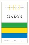 Historical Dictionary of Gabon. 4th edition