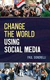 Change the World Using Social Media (LITA Guides)