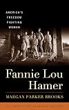 Fannie Lou Hamer: America's Freedom Fighting Woman
