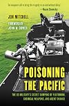Poisoning the Pacific: The US Military's Secret Dumping of Plutonium, Chemical Weapons, and Agent Orange (Asia/Pacific/Perspectives)