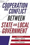 Cooperation and Conflict between State and Local Government