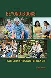 Beyond Books: Adult Library Programs for a New Era