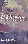 Proto-Phenomenology, Language Acquisition, Orality and Literacy: Dwelling in Speech II (New Heidegger Research)