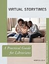 Virtual Storytimes (Practical Guides for Librarians, 80) (Volume 80)