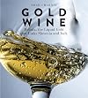 Gold Wine: Rebula, the Liquid Gold That Links Slovenia and Italy
