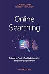 Online Searching: A Guide to Finding Quality Information Efficiently and Effectively