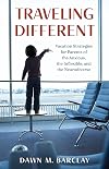 Traveling Different: Vacation Strategies for Parents of the Anxious, the Inflexible, and the Neurodiverse