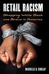 Retail Racism (Perspectives on a Multiracial America)