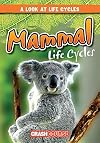 Mammal Life Cycles (Look at Life Cycles)