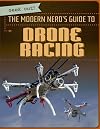The Modern Nerd's Guide to Drone Racing (Geek Out!)